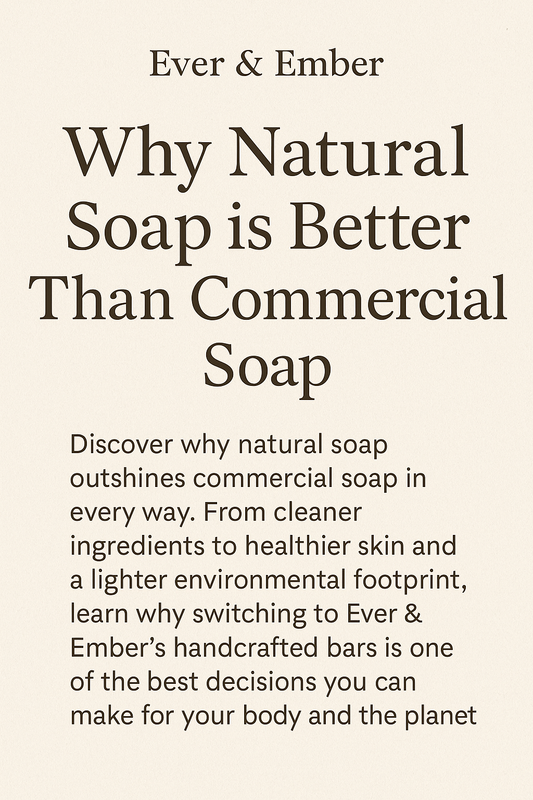 Why Natural Soap is Better Than Commercial Soap